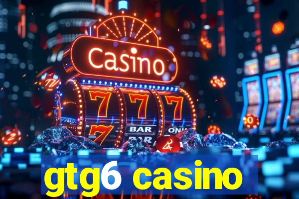 gtg6 casino